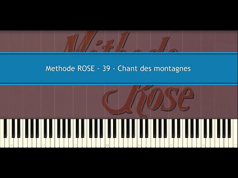 Methode ROSE 39 - Chant des montagnes (Piano Tutorial)
