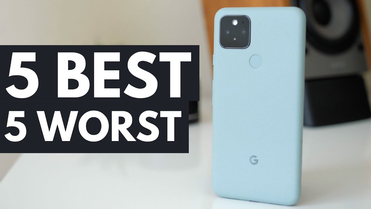 Google Pixel 5: 5 best and 5 worst things
