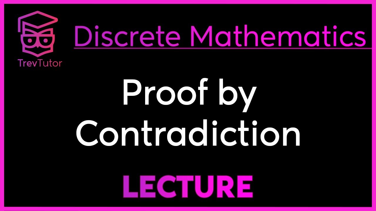 PROOF by CONTRADICTION - DISCRETE MATHEMATICS