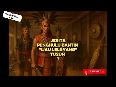 Jerita Penghulu Bantin " Ijau Lelayang Tusun 1