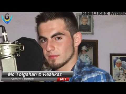 Mc Tolgahan Ft  ReaLikaz -Kalbim Önünde