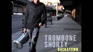 TROMBONE SHORTY - WHERE Y` AT