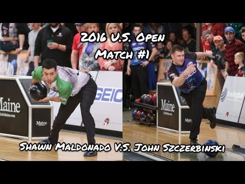 2016 PBA U.S. Open Match #1 - Shawn Maldonado V.S. John Szczerbinski