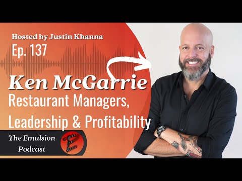 Ken McGarrie - The Surprise Restaurant Manager and Effective Leadership | EP. 137