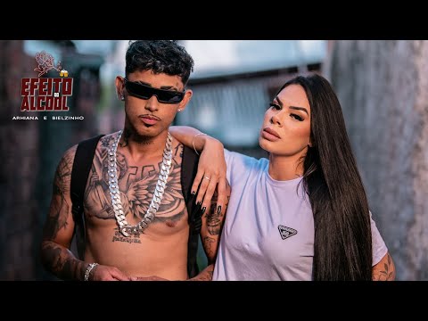 EFEITO DO ÁLCOOL - ARHIANA, BIELZINHO FP, FZIRO (FORRÓ  ROMÂNTICO )