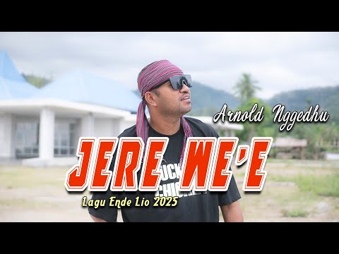 JERE WE'E // LAGU ENDE LIO 2025 // ARNOLD NGGEDHU