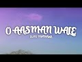 O Aasman Wale (LYRICS) - Jubin Nautiyal | Neha Khan | Rochak Kohli, Manoj Muntashir, Navjit Buttar