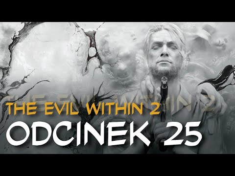Zagrajmy w The Evil Within 2 odc.25 "Paliwo"