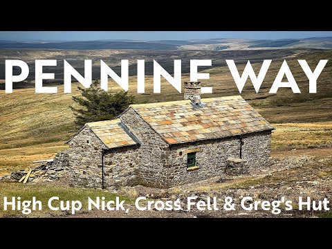 Pennine Way - High Cup Nick, Cross Fell & Greg's Hut