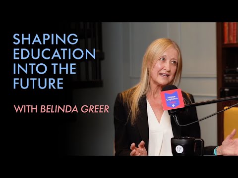 House Captains #1 - Belinda Greer: Shaping Education into the Future
