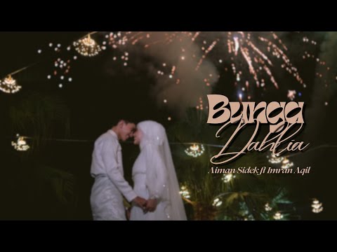 Aiman Sidek ft Imran Aqil - Bunga Dahlia (Official Music Video)