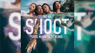 Download lagu no na - shoot (OVIG Miami Bass Remix) mp3 Download lagu no na - shoot (OVIG Miami Bass Remix) mp3