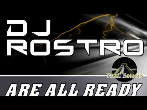 Dj Rostro - Are All Ready (Original Mix)