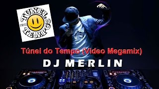Dj Merlin - Túnel do Tempo (Video Megamix)