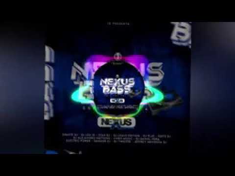 NEXUS BASS MIX REGGAETON MOVIDO MESCLADO POR DJ NEXUS EDITIONS 2022.