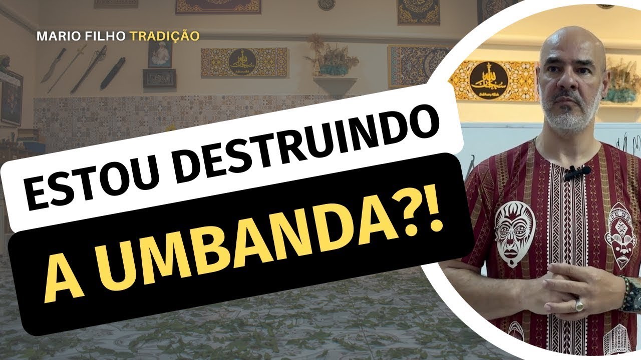 DESTRUIDOR DA UMBANDA?