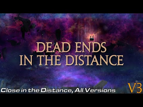 Dead Ends in the Distance V3 (Close in the Distance - All Versions Medley/Mix) | Soundtrack Sessions