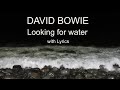 DAVID BOWIE - Looking for Water - Vinyl + Lyrics