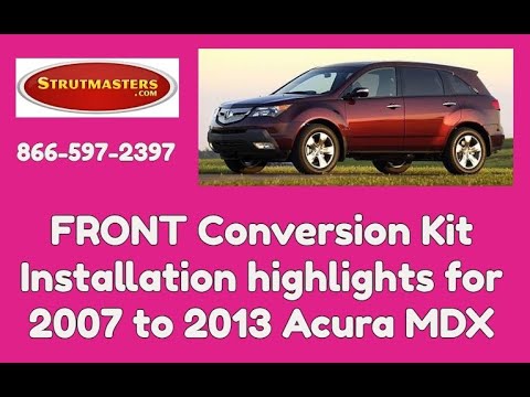 2007-2013 Acura MDX FRONT Conversion Kit Installation By Strutmasters