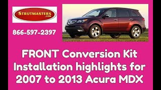 2007-2013 Acura MDX FRONT Conversion Kit Installation By Strutmasters