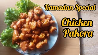 Ramzan Special Chicken Pakora Recipe |Iftar Recipes |Ramadan Recipes