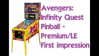 Avengers Infinity Quest Pinball - Premium/LE Model Stern Pinball Game Features and first impression
