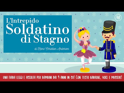 L’Intrepido Soldatino di Stagno | Fiabe per bambini leggi e ascolta | Favole raccontate | età 4+
