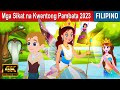 Mga Sikat na Kwentong Pambata 2023 - Kwentong Pambata | Mga Kwentong Pambata | Filipino Fairy Tales