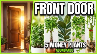 These 5 Plants Will Transform Your Entryway Into a Wealth Magnet