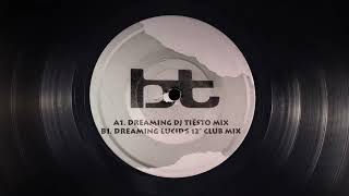 BT - Dreaming (Tiësto Remix)