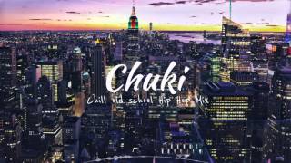 Real Chill Old School Hip Hop Instrumental Rap Beats Mix | Chuki Hip Hop
