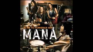 Maná - Si No Te Hubieras Ido (Versión Acústica)