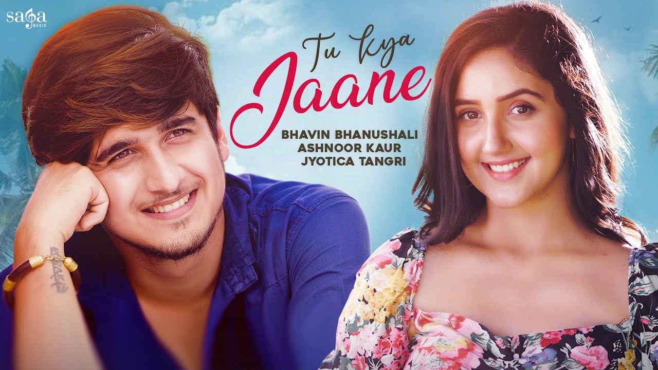 Tu Kya Jaane Lyrics - Jyotica Tangri ft Bhavin Bhanushali