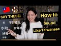 20 Phrases Make You Sound TAIWANESE Immediately Taiwanese Mandarin Learn Them In 10 MINUTES