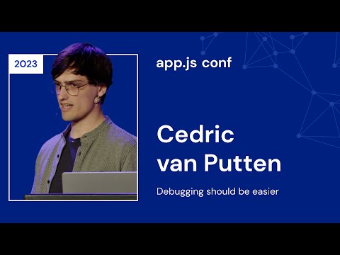 Cedric van Putten – Debugging should be easier | App.js Conf 2023