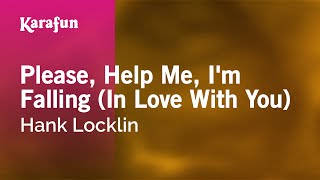 Karaoke Please, Help Me, I&#39;m Falling (In Love With You) - Hank Locklin *