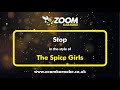 The Spice Girls - Stop - Karaoke Version from Zoom Karaoke