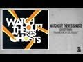 Watchout! There's Ghosts - Remember Me, Oh ...
