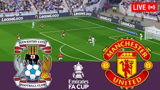 Coventry City vs Manchester United LIVE. FA Cup 2023/2024 Full Match - Simulation Video Games