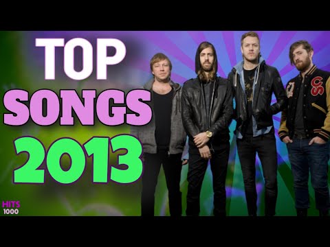 Top Songs of 2013 - Hits of 2013
