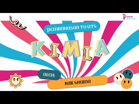 PEMBAHASAN TRY OUT UTS KIMIA PART 3 PIVOT SOLUTION