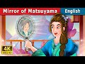 Mirror Of Matsuyama Story Stories For Teenagers EnglishFairyTales