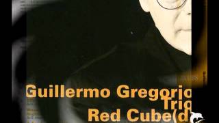 Guillermo Gregorio Trio - Lost Weekend