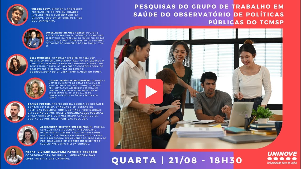 UNINOVE LIVE PESQUISAS DO GRUPO DE TRABALHO EM SAÚDE DO OBSERVATÓRIO DE POLÍTICAS PÚBLICAS DO TCMSP