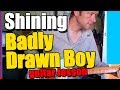 How to play The Shining : Badly Drawn Boy : Guitar Lesson Tutorial #227 - Simon Morel How to play The Shining : Badly Drawn Boy : Guitar Lesson Tutorial #227