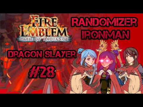 Part 28: Let's Play Fire Emblem, Randomized Path of Radiance - "Dragon Slayer"