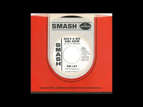 Dee Jay & The Runaways – “She’s A Big Girl Now” (Smash) 1966