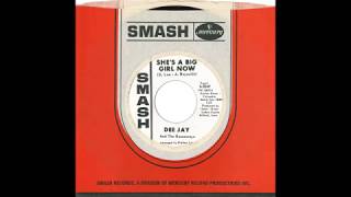 Dee Jay &amp; The Runaways – “She’s A Big Girl Now” (Smash) 1966