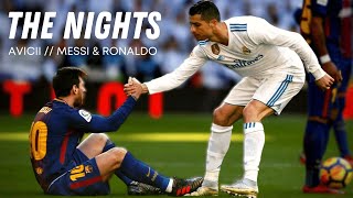 MESSI &amp; RONALDO - THE NIGHTS // AVICII