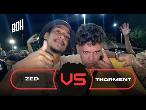 ( A MELHOR DA NOITE 🔥) ZED X THORMENT - FINAL - BDH242